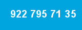 922 795 71 35
